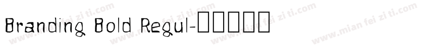 Branding Bold Regul字体转换